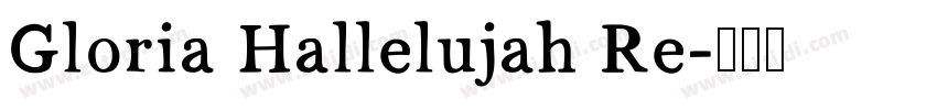 Gloria Hallelujah Re字体转换